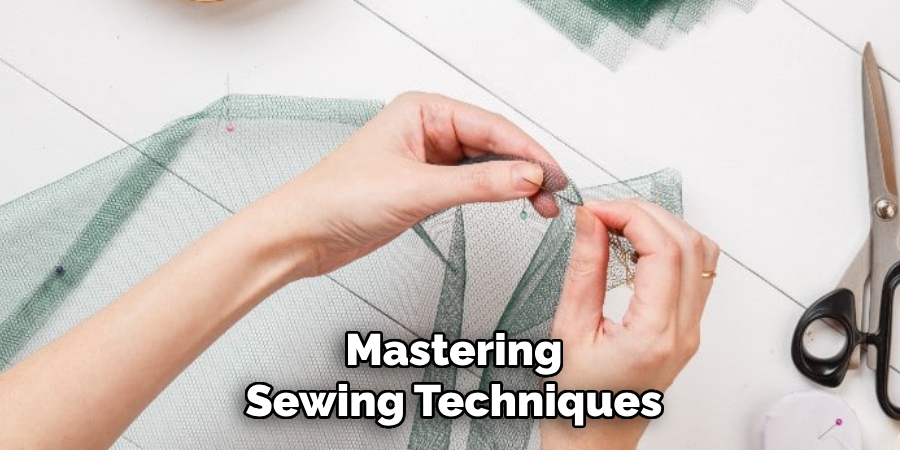 Mastering Sewing Techniques