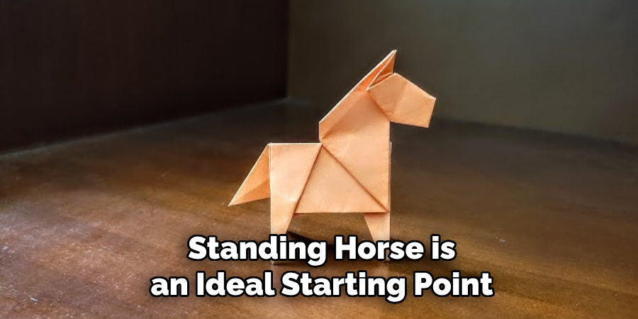 Standing Horse is an Ideal Starting Point
