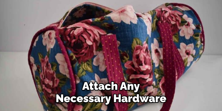 Attach Any Necessary Hardware