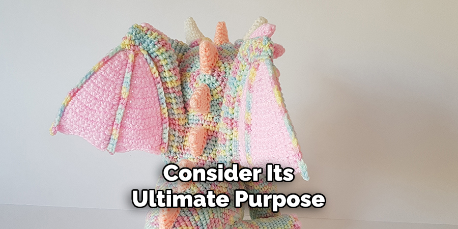 Consider Its Ultimate Purpose