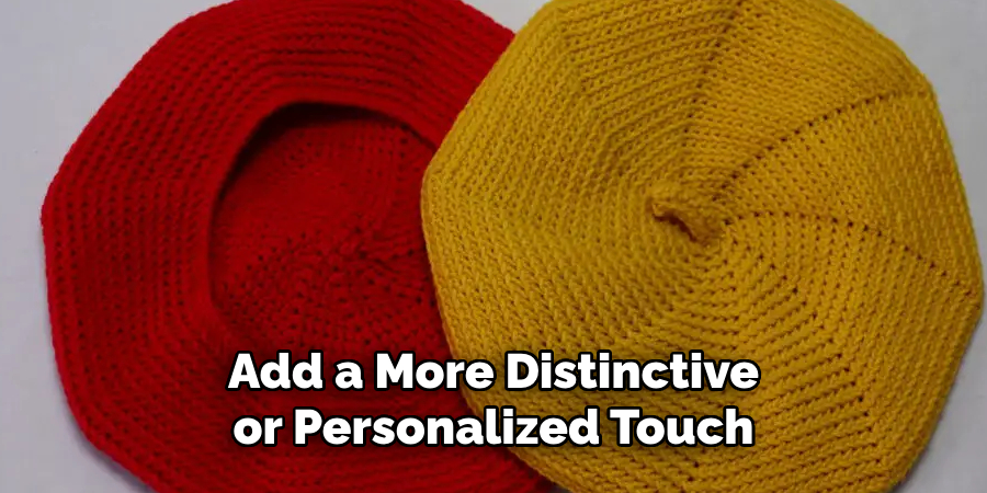 Add a More Distinctive or Personalized Touch