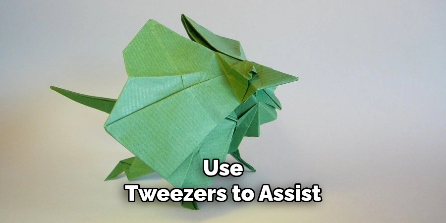 Use Tweezers to Assist