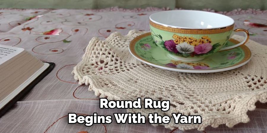Round Rug Begins With the Yarn