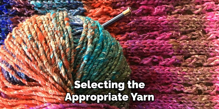 Selecting the Appropriate Yarn