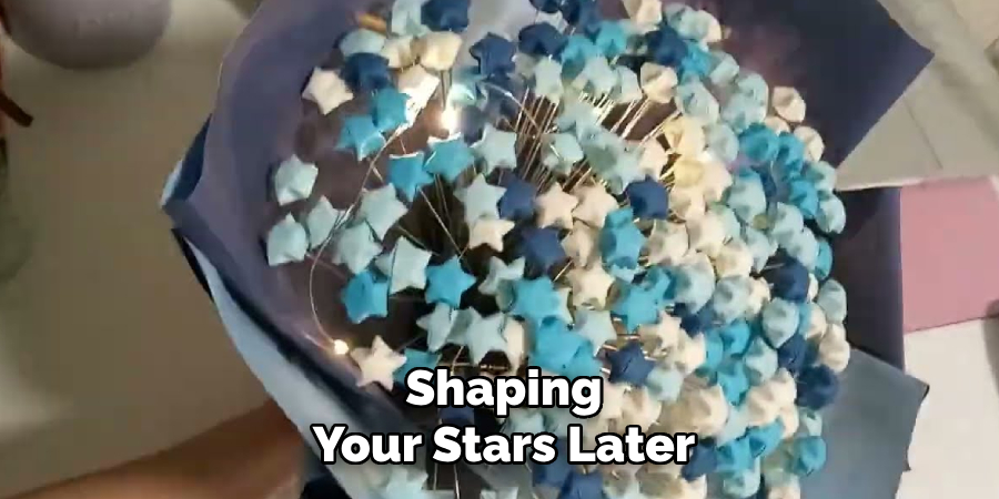Shaping Your Stars Later