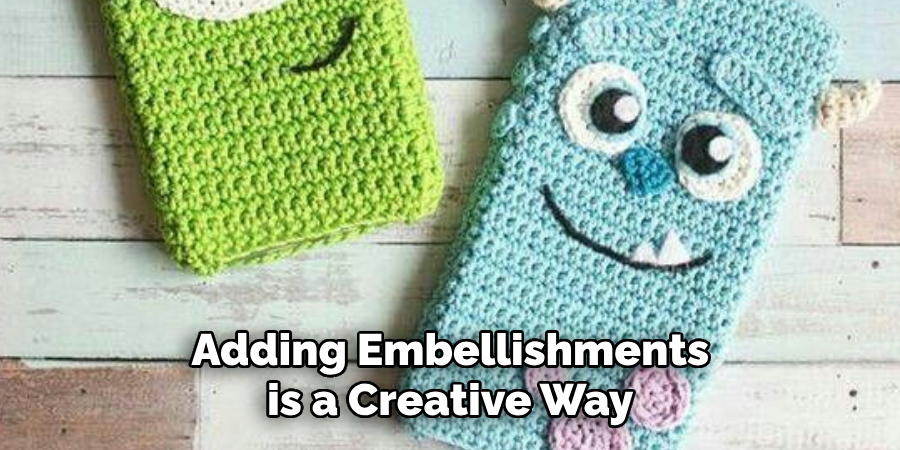 Adding Embellishments is a Creative Way