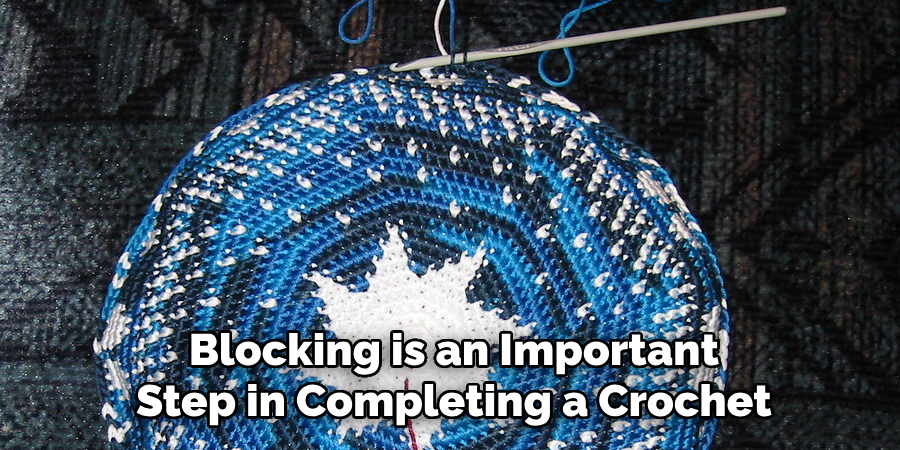 Blocking is an Important Step in Completing a Crochet