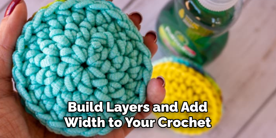 Build Layers and Add Width to Your Crochet