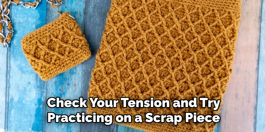 Check Your Tension and Try Practicing on a Scrap Piece