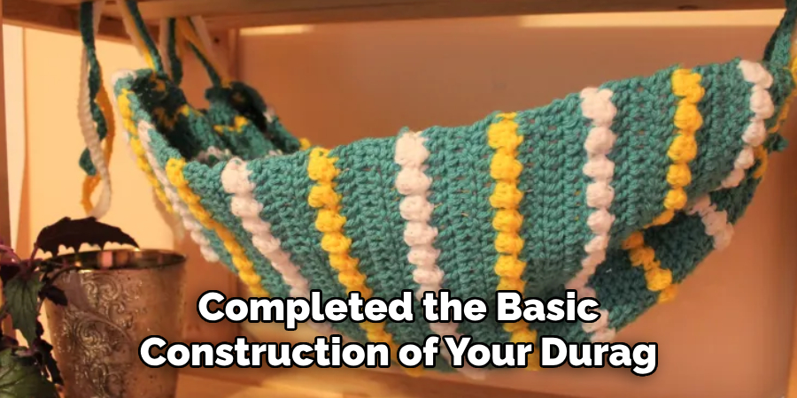 Completed the Basic Construction of Your Durag