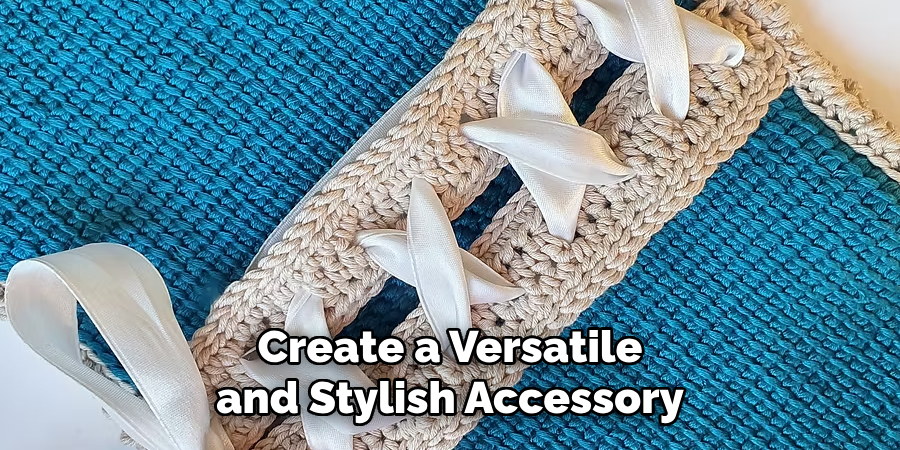 Create a Versatile and Stylish Accessory