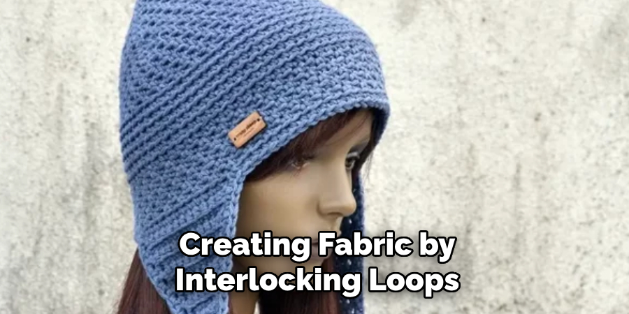 Creating Fabric by Interlocking Loops