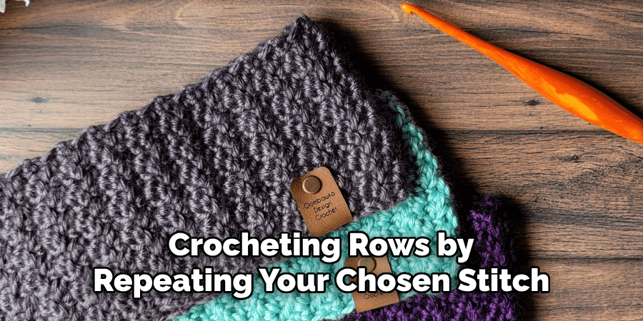 Crocheting Rows by Repeating Your Chosen Stitch