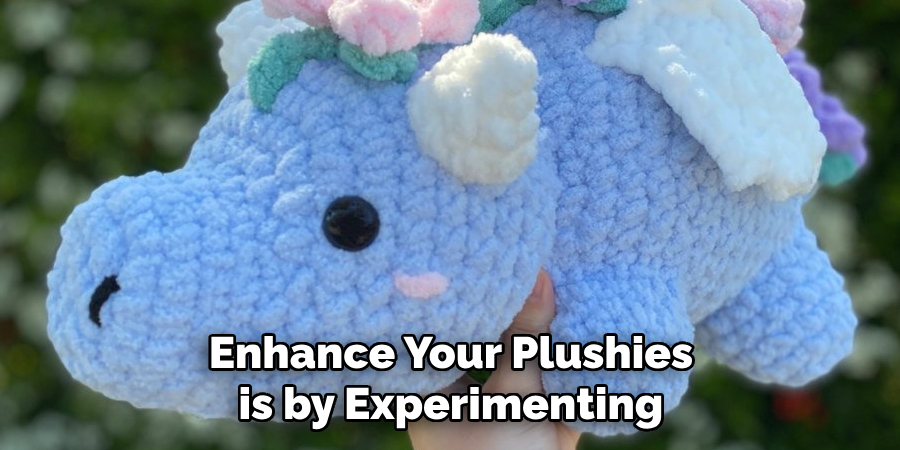 Enhance Your Plushies is by Experimenting