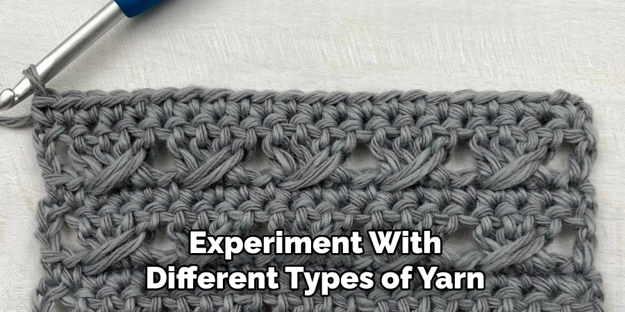 Experiment With Different Types of Yarn