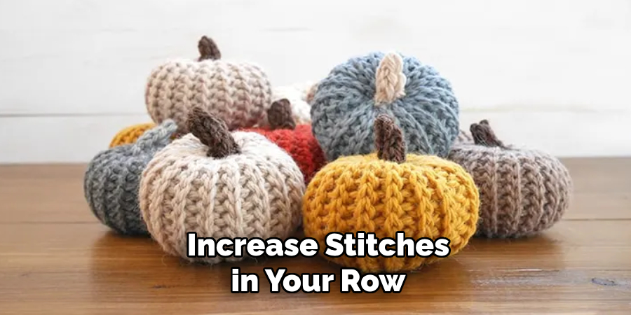 Increase Stitches in Your Row