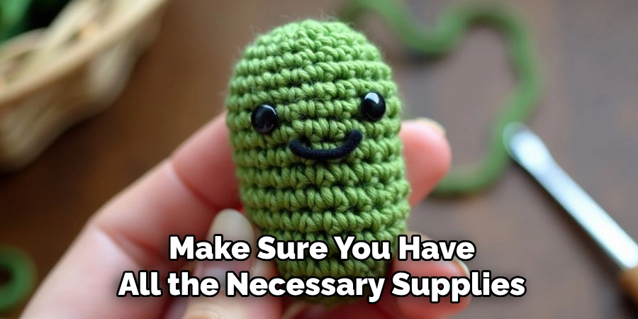 Make Sure You Have All the Necessary Supplies