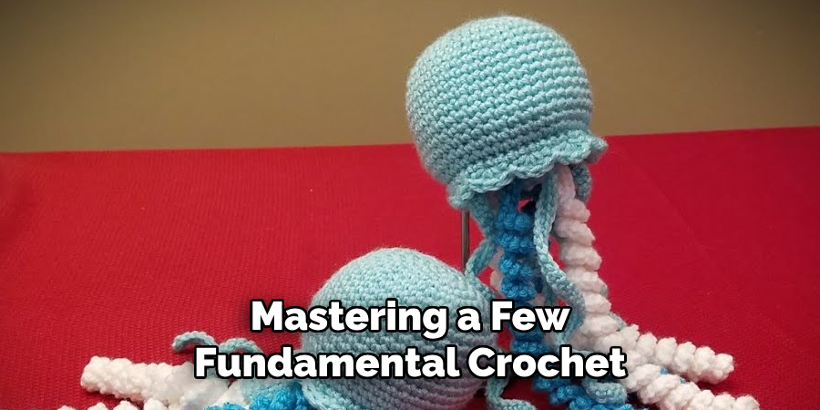 Mastering a Few Fundamental Crochet