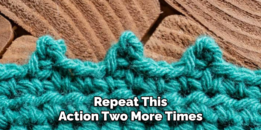 Repeat This Action Two More Times