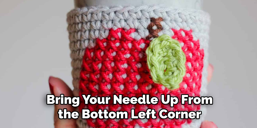Bring Your Needle Up From the Bottom Left Corner