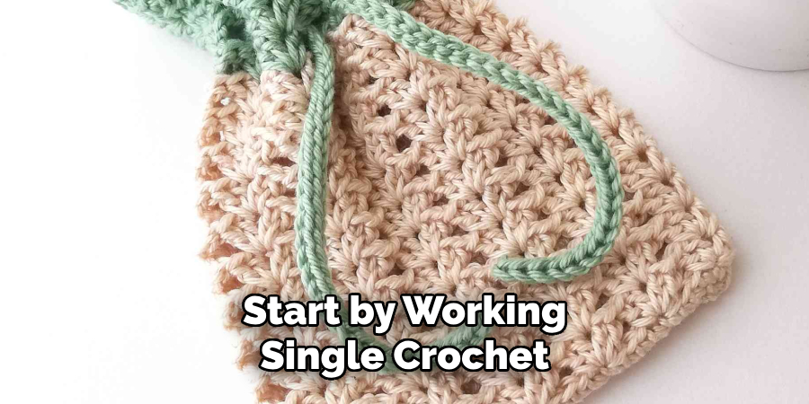 Start by Working Single Crochet