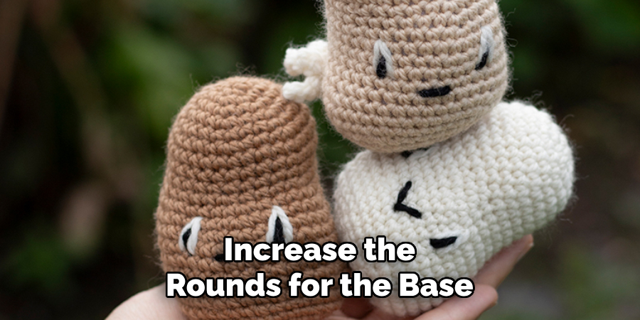 Increase the Rounds for the Base