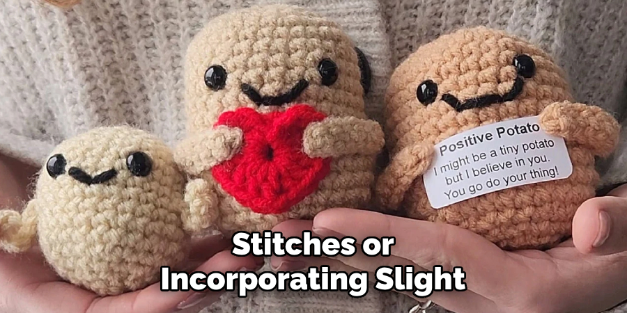 Stitches or Incorporating Slight