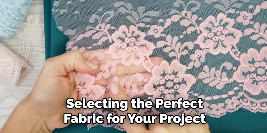 Selecting the Perfect Fabric for Your Project