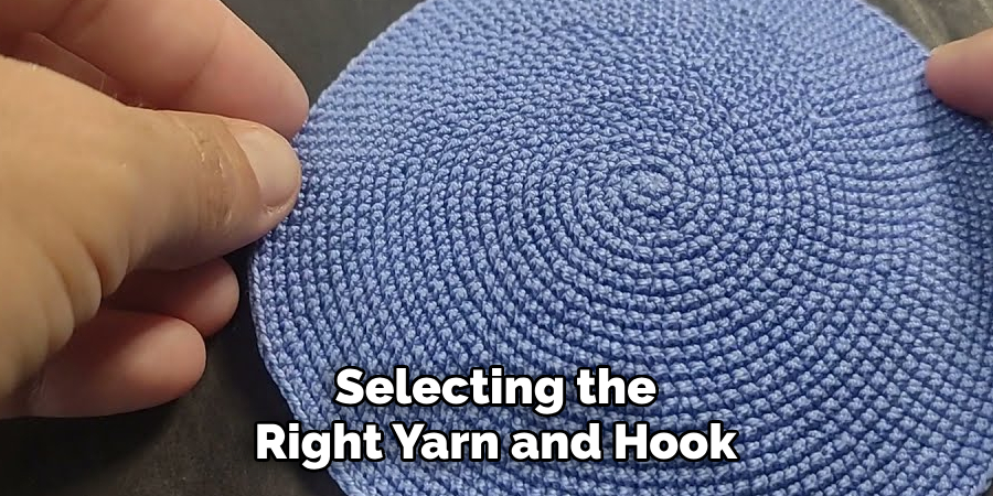 Selecting the Right Yarn and Hook