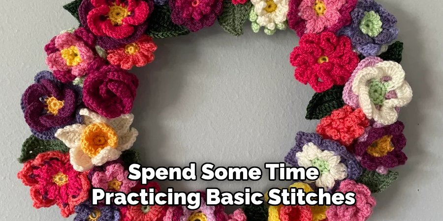 Spend Some Time Practicing Basic Stitches