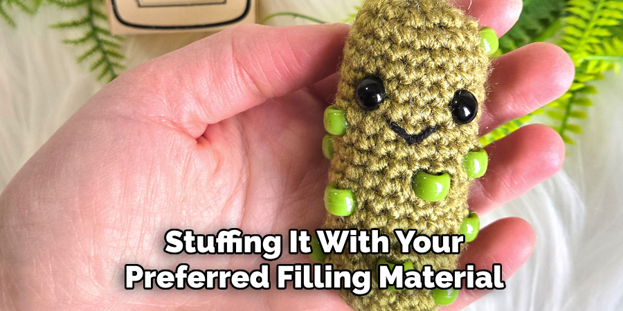 Stuffing It With Your Preferred Filling Material