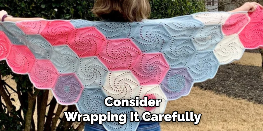 Consider Wrapping It Carefully