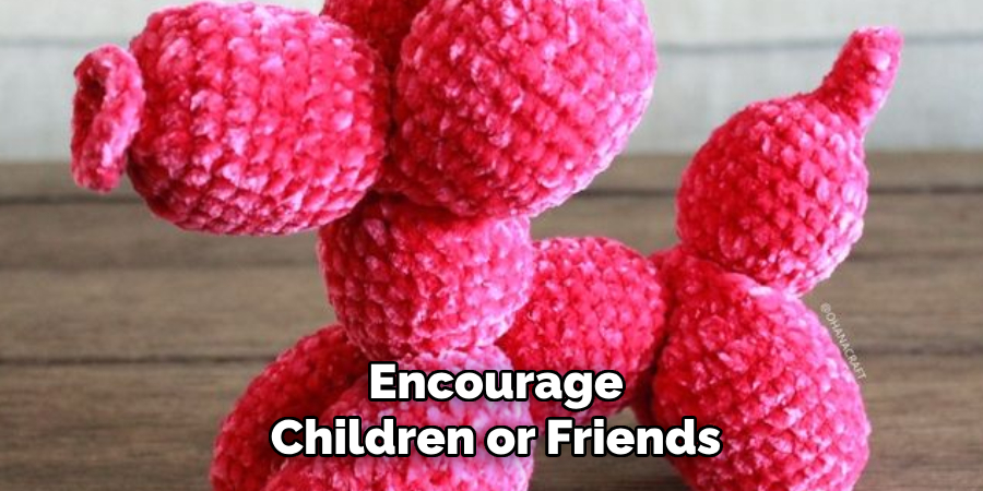 Encourage Children or Friends