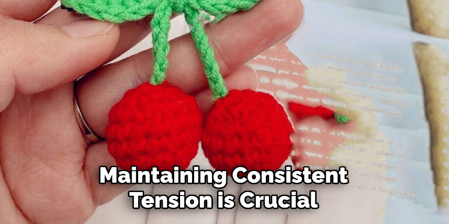 Maintaining Consistent Tension is Crucial