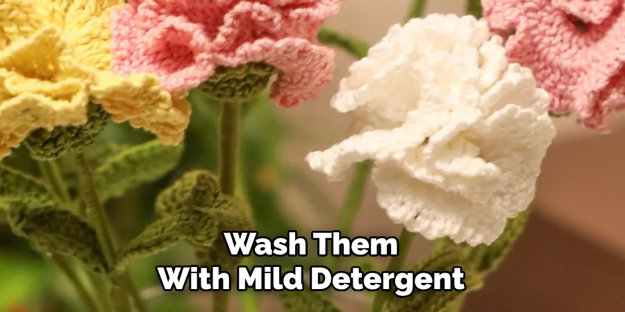 Wash Them With Mild Detergent