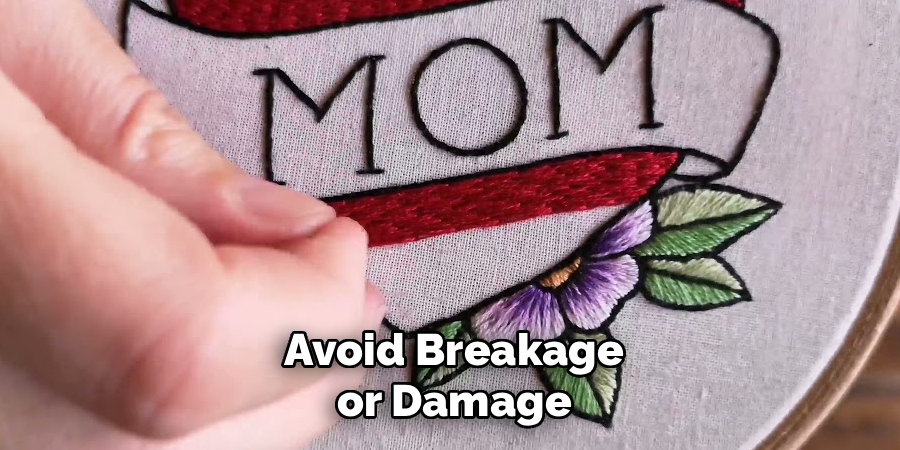 Avoid Breakage or Damage