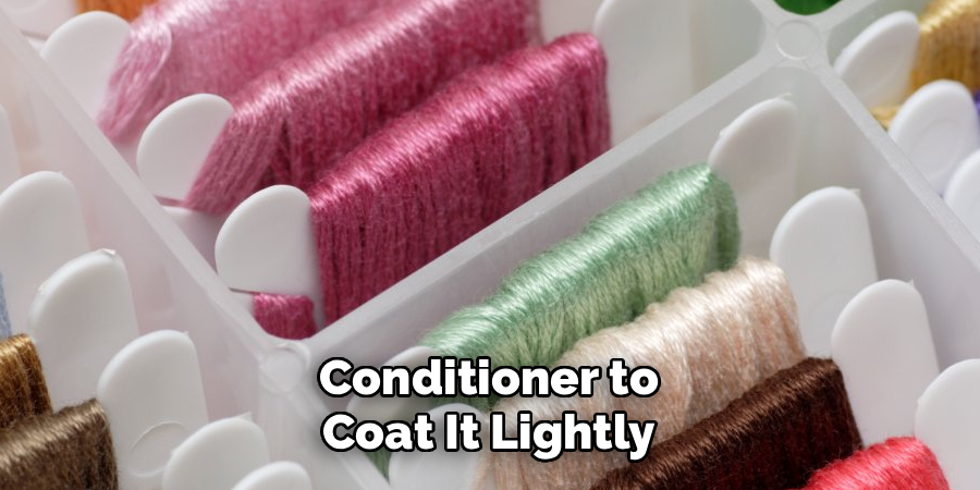 Conditioner to Coat It Lightly