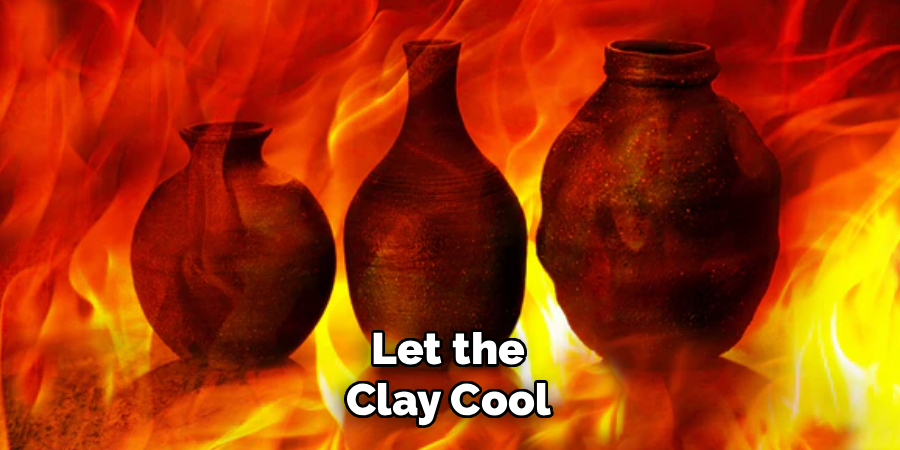 Let the Clay Cool