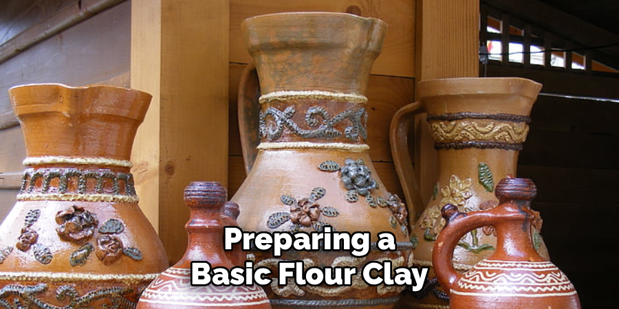 Preparing a Basic Flour Clay