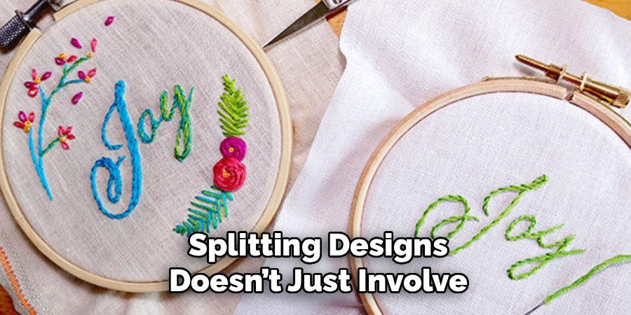 Splitting Designs Doesn’t Just Involve