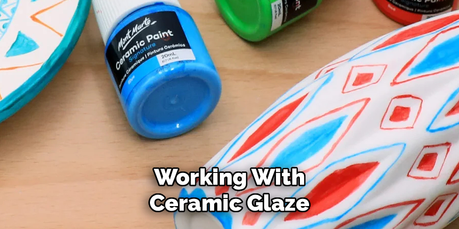 Working With Ceramic Glaze