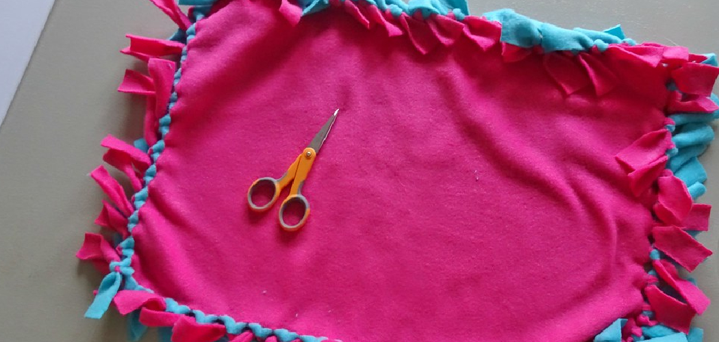 How to Make Fleece Blankets