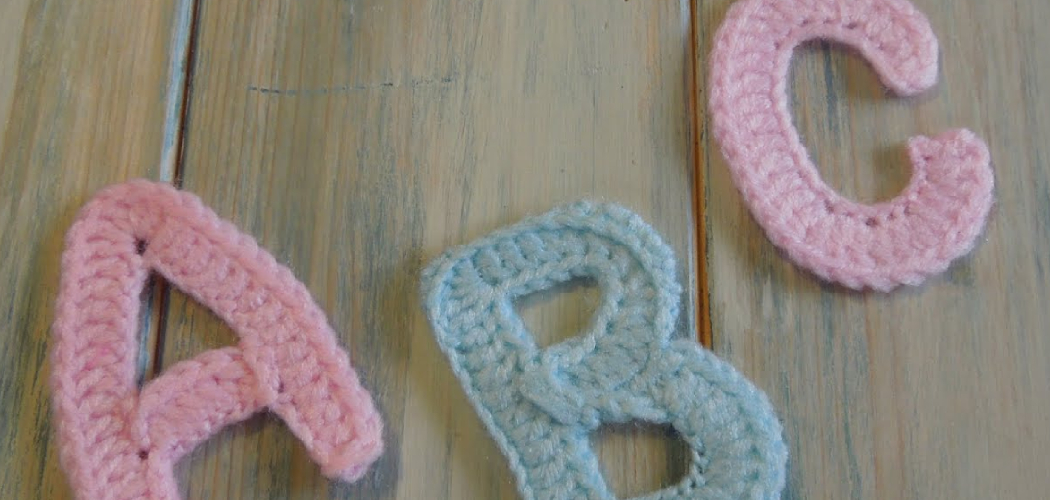 How to Crochet Alphabet Letters
